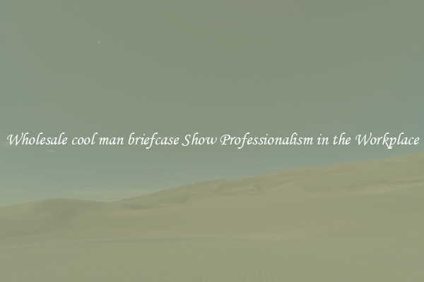 Wholesale cool man briefcase Show Professionalism in the Workplace