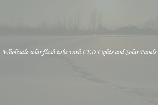 Wholesale solar flash tube with LED Lights and Solar Panels