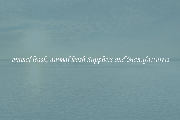 animal leash, animal leash Suppliers and Manufacturers