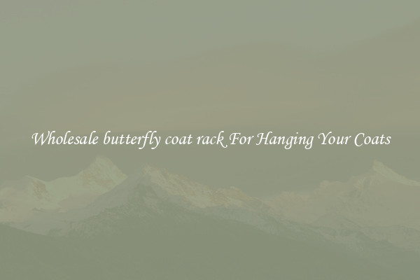Wholesale butterfly coat rack For Hanging Your Coats
