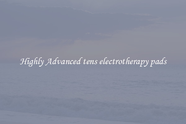 Highly Advanced tens electrotherapy pads