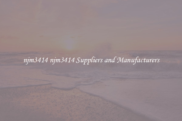 njm3414 njm3414 Suppliers and Manufacturers