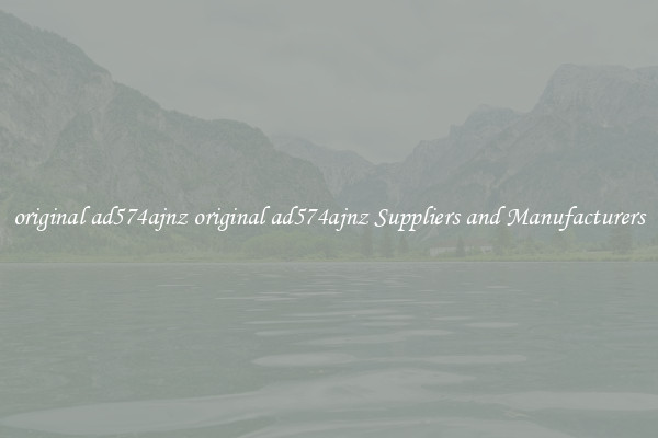 original ad574ajnz original ad574ajnz Suppliers and Manufacturers