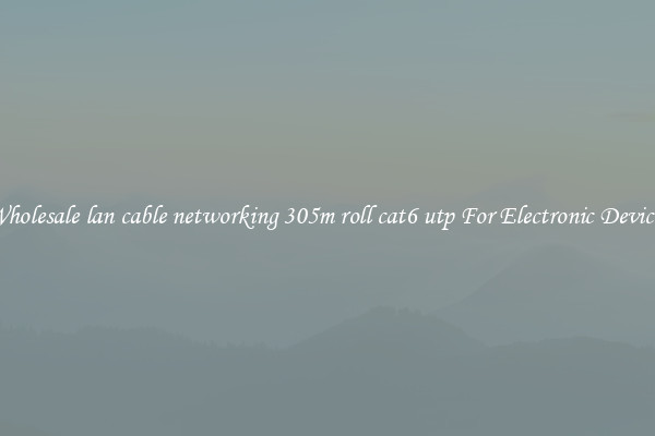 Wholesale lan cable networking 305m roll cat6 utp For Electronic Devices