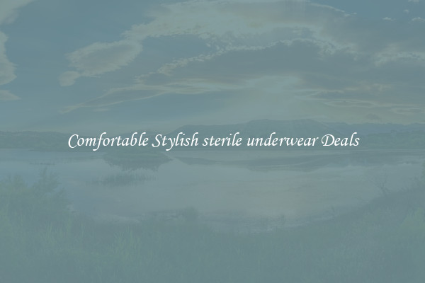 Comfortable Stylish sterile underwear Deals