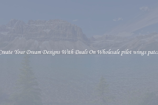 Create Your Dream Designs With Deals On Wholesale pilot wings patch