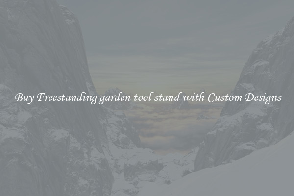 Buy Freestanding garden tool stand with Custom Designs