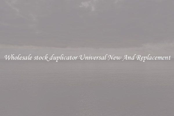 Wholesale stock duplicator Universal New And Replacement