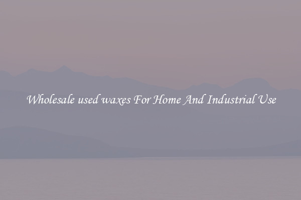Wholesale used waxes For Home And Industrial Use