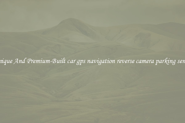Unique And Premium-Built car gps navigation reverse camera parking sensor