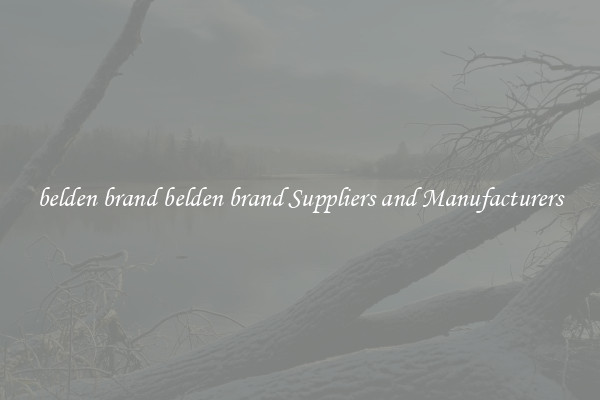 belden brand belden brand Suppliers and Manufacturers